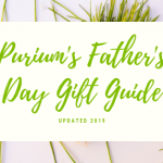Purium’s Father Day 2019 Gift Guide & Dinner Ideas
