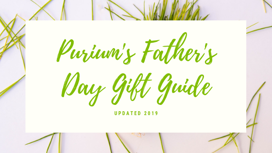 Purium’s Father Day 2019 Gift Guide & Dinner Ideas